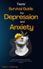 Teens__Survival_Guide_for_Depression_and_Anxiety