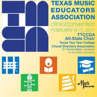 2017_Texas_Music_Educators_Association__tmea___Texas_Two-Year_College_All-State_Choir
