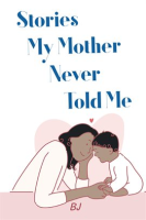 Stories_My_Mother_Never_Told_Me