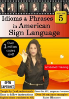 Idioms___Phrases_in_American_Sign_Language__Vol__5
