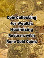 Coin_Collecting_for_Wealth__Maximizing_Returns_with_Rare_Gold_Coins