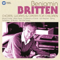 Britten__Choral_Works___Operas_for_Children