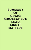 Summary_of_Craig_Groeschel_s_Lead_Like_It_Matters