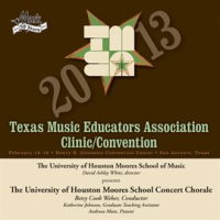 2013_Texas_Music_Educators_Association__tmea___University_Of_Houston_Moores_School_Concert_Chorale
