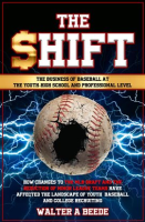 The_Shift_-_The_Business_of_Baseball_at_the_Youth-High_School_and_Professional_Level