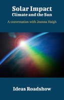 Solar_Impact__Climate_and_the_Sun_-_A_Conversation_with_Joanna_Haigh