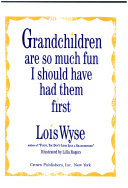 Grandchildren_are_so_much_fun_I_should_have_had_them_first
