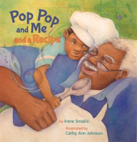 Pop_Pop_and_Me_and_a_Recipe