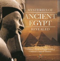 Mysteries_of_Ancient_Egypt_Revealed_Children_s_Book_on_Egypt_Grade_4_Children_s_Ancient_History