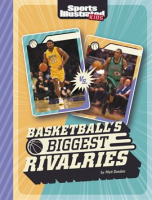 Basketball_s_Biggest_Rivalries
