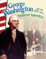 George_Washington_and_the_Men_Who_Shaped_America