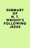 Summary_of_N__T__Wright_s_Following_Jesus