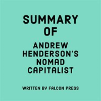 Summary_of_Andrew_Henderson_s_Nomad_Capitalist
