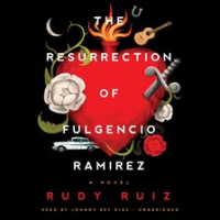 The_Resurrection_of_Fulgencio_Ramirez__a_Novel