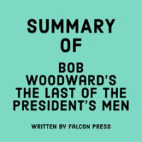 Summary_of_Bob_Woodward_s_The_Last_of_the_President_s_Men