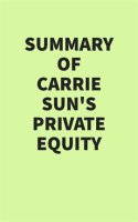 Summary_of_Carrie_Sun_s_Private_Equity
