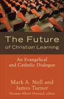 The_Future_of_Christian_Learning