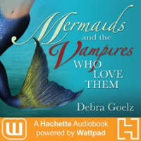 Mermaids_And_The_Vampires_Who_Love_Them
