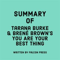 Summary_of_Tarana_Burke___Bren___Brown_s_You_Are_Your_Best_Thing