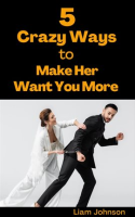5_Crazy_Ways_to_Make_Her_Want_You_More