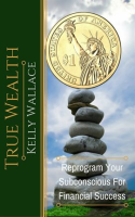 True_Wealth_-_Reprogram_Your_Subconscious_For_Financial_Success