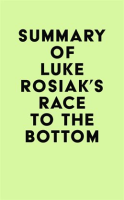 Summary_of_Luke_Rosiak_s_Race_to_the_Bottom
