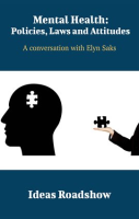 Mental_Health__Policies__Laws_and_Attitudes_-_A_Conversation_with_Elyn_Saks