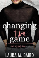 Changing_the_Game__A_Second_Chance__Love_At_First_Kiss__College_Romance