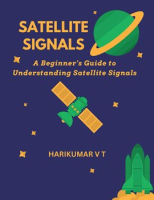 Satellite_Signals__A_Beginner_s_Guide_to_Understanding_Satellite_Signals