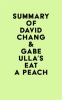 Summary_of_David_Chang___Gabe_Ulla_s_Eat_a_Peach