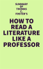 Summary_of_Thomas_C__Foster_s_How_to_Read_Literature_Like_a_Professor