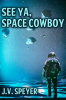 See_Ya__Space_Cowboy