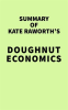 Summary_of_Kate_Raworth_s_Doughnut_Economics