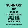 Summary_of_Robert_T__Kiyosaki_s_Rich_Dad_Poor_Dad_for_Teens