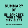 Summary_of_Eli_Sanders_s_While_the_City_Slept