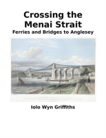 Crossing_the_Menai_Strait__Ferries_and_Bridges_to_Anglesey
