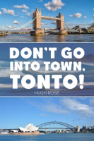 Don_t_Go_Into_Town__Tonto_