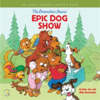 The_Berenstain_Bears__epic_dog_show___an_early_reader_chapter_book