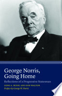 George_Norris__going_home___reflections_of_a_progressive_statesman
