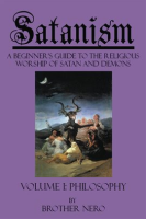 Satanism__A_Beginner_s_Guide_to_the_Religious_Worship_of_Satan_and_Demons__Volume_I__Philosophy