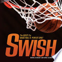 Swish__the_quest_for_basketball_s_perfect_shot